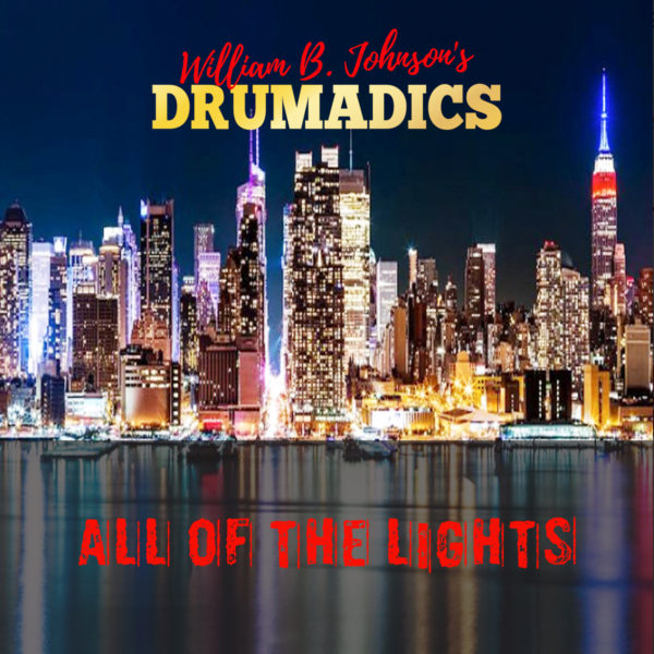 William B Johnsons Drumadics All of The Lights Cover Song